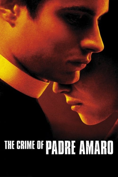 Watch The Crime of Padre Amaro movie free hd on hurawatch