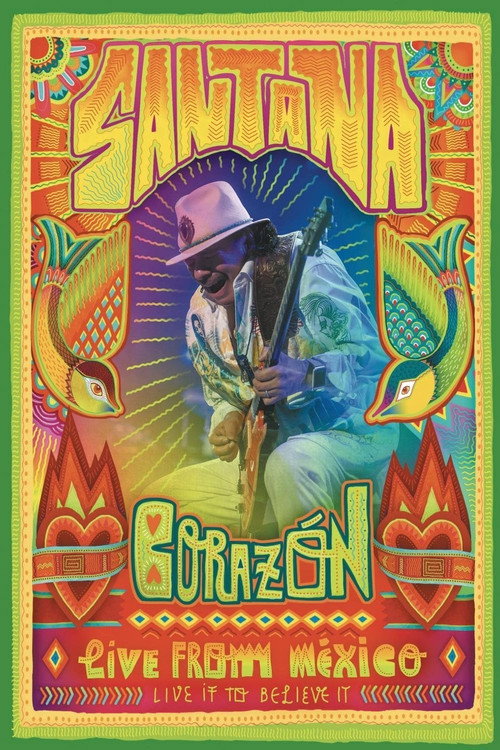 Santana: CorazĂłn Live from Mexico: Live It to Believe It