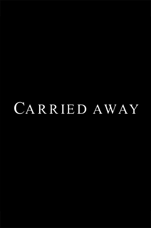 Watch Carried Away movie free hd on hurawatch