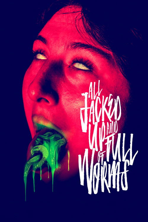 Watch All Jacked Up and Full of Worms movie free hd on hurawatch
