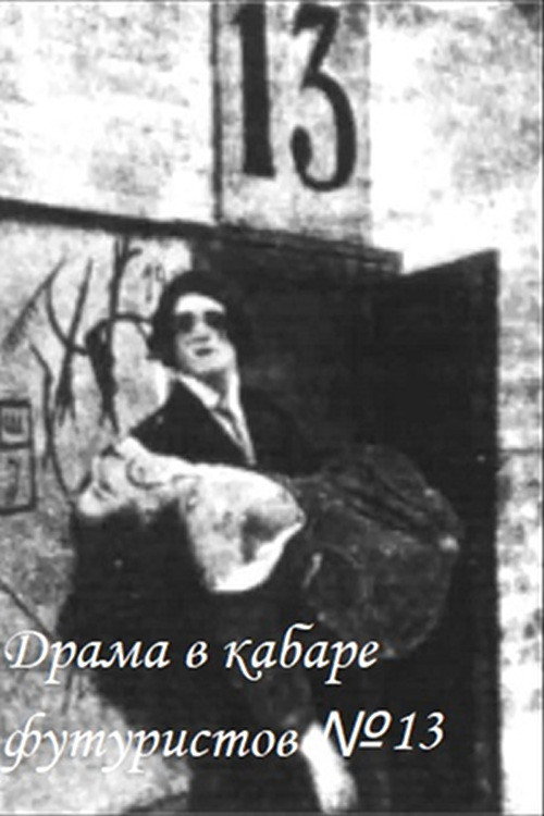 Watch Drama in the Futurists' Cabaret No. 13 movie free hd on hurawatch