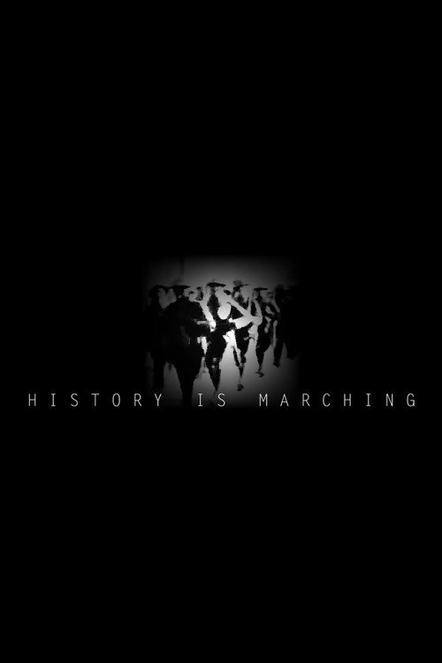 Watch History is Marching movie free hd on hurawatch